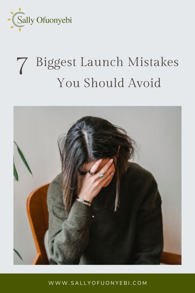 Pin for The 7 Biggest Launching Mistakes You Should Avoid | Sally Ofuonyebi.
