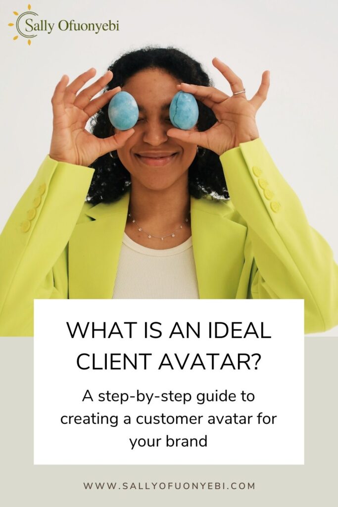 Pin for What is a Client Avatar ( & How to Create Yours) | Sally Ofuonyebi