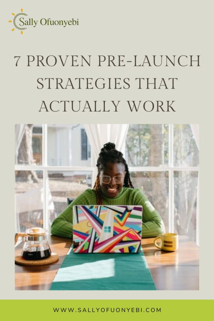 Pin for "7 Proven Pre-launch Strategies That Actually Work | Sally Ofuonyebi"