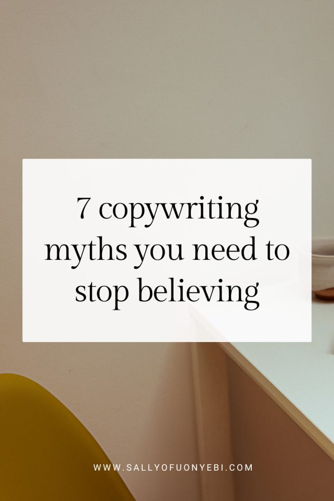 7 Copywriting Myths You Need to STop Believing