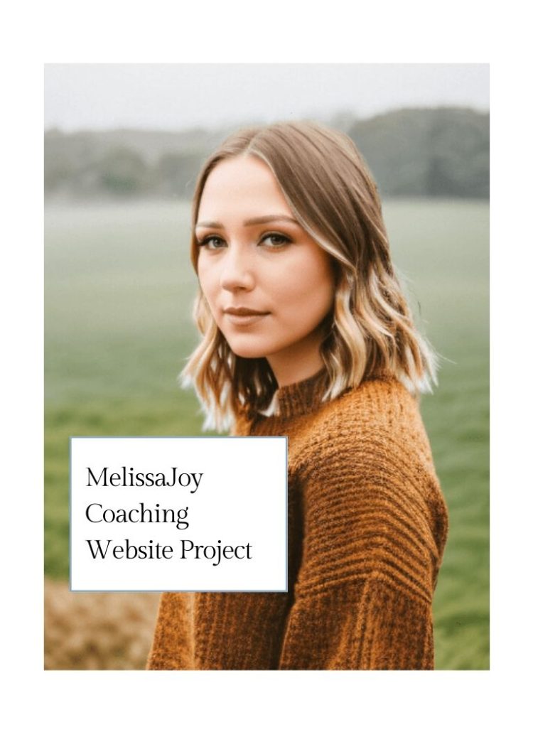 MelissaJoy Coaching Website Copywriting Project