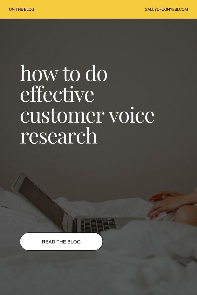 Rich Pin for How to Do Customer Voice Research | Sally Ofuonyebi