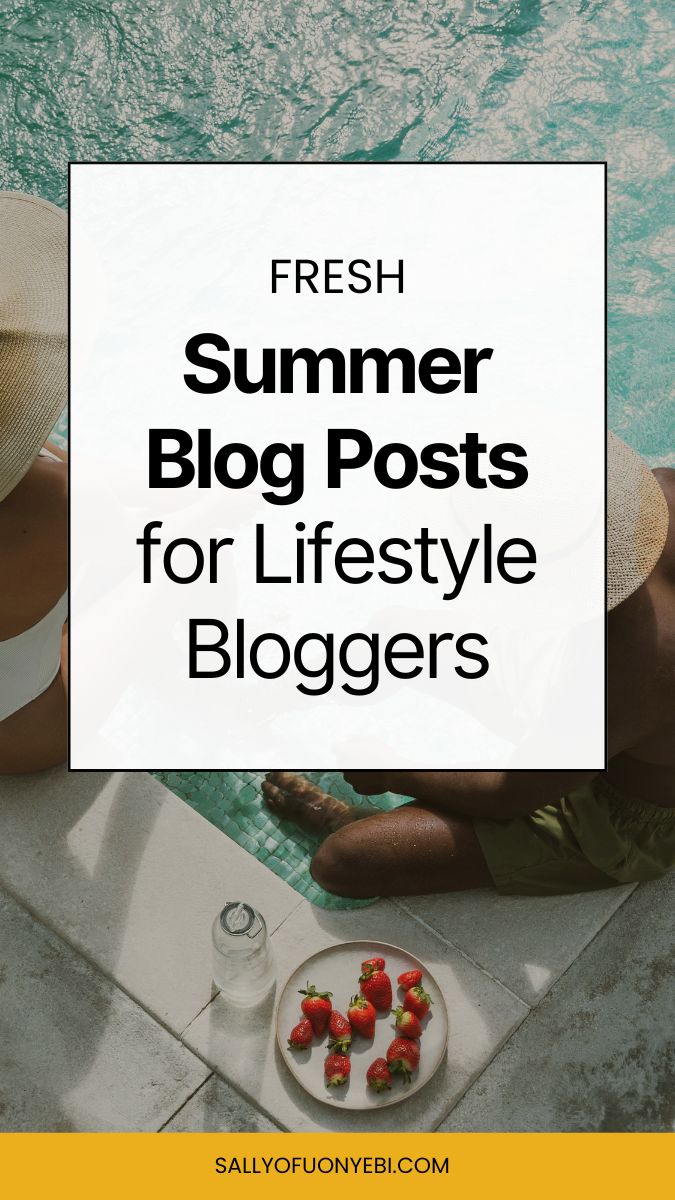 Summer Blog Post Ideas for Lifestyle Blogs