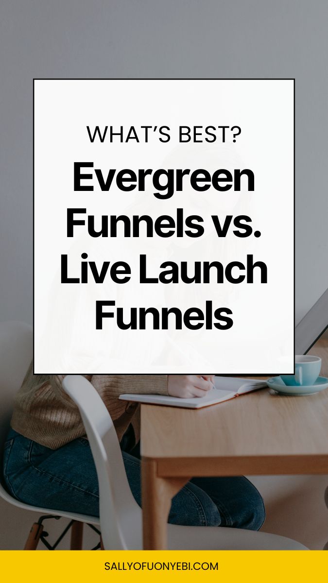 Why You Need an Evergreen Funnel vs Launch Funnel
